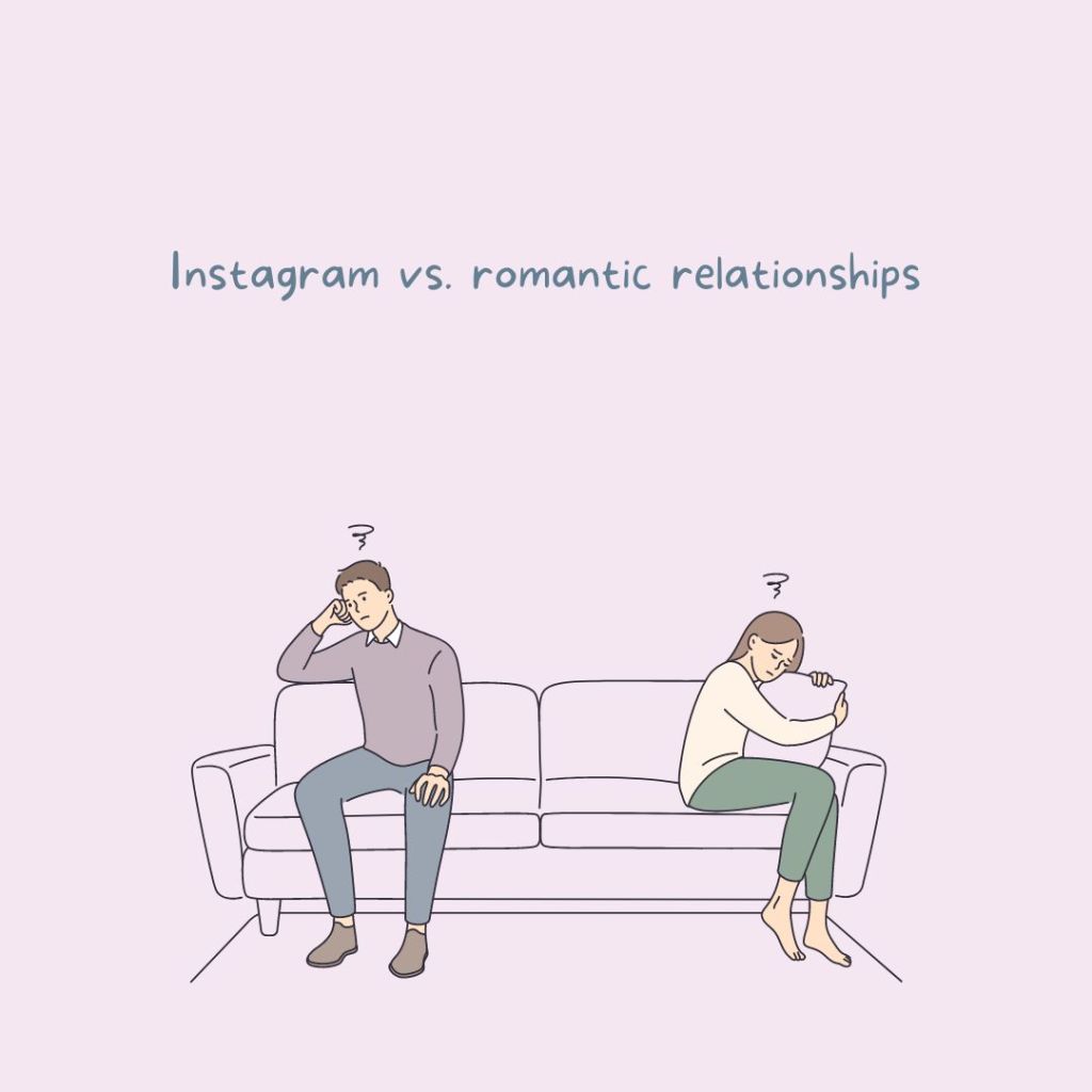 Instagram vs. romantic relationships